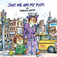 Title: Just Me and My Mom, Author: Mercer Mayer