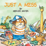 Title: Just a Mess, Author: Mercer Mayer