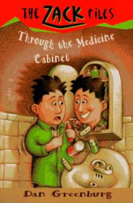 Title: Through the Medicine Cabinet (Zack Files Series #2), Author: Dan Greenburg