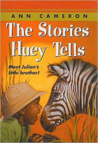 Title: The Stories Huey Tells, Author: Ann Cameron