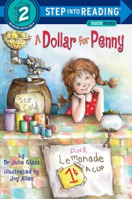 Title: A Dollar for Penny (Step into Reading Book Series: A Step 2 Book), Author: Julie Glass