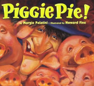 Title: Piggie Pie!, Author: Margie Palatini