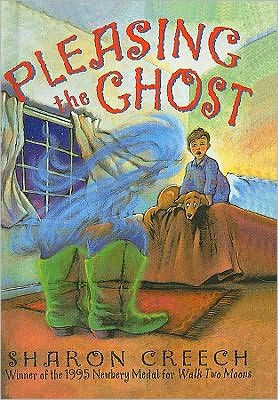 Pleasing the Ghost by Sharon Creech, Stacey Schuett, Hardcover | Barnes ...