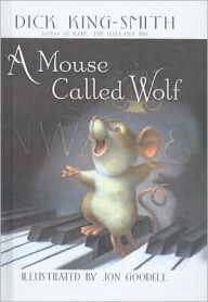 Title: A Mouse Called Wolf, Author: Dick King-Smith