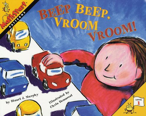 Beep Beep, Vroom Vroom!: Patterns (MathStart 1 Series)