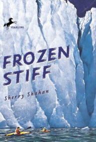 Title: Frozen Stiff, Author: Sherry Shahan