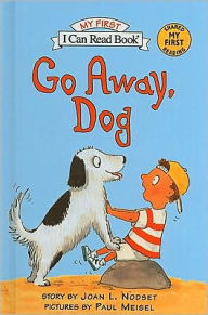 Title: Go Away, Dog (My First I Can Read Book Series), Author: Joan L. Nodset