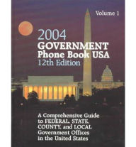 Title: Government Phone Book USA 2004: A Comprehensive Guide to Federal, State, County, and Local Government Offices in the United States, Author: Omnigraphics