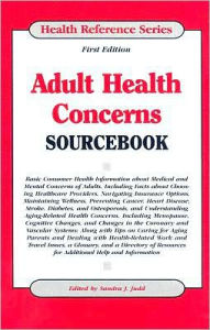 Title: Adult Health Concerns Sourcebook, Author: Sandra J. Judd