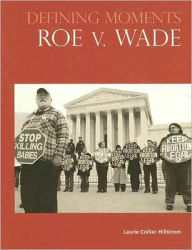 Title: Roe V. Wade, Author: Laurie Collier Hillstrom