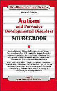 Title: Autism and Pervasive Developmental Disorders Sourcebook, Author: Joyce Brennfleck Shannon