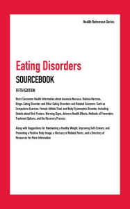 Title: Eating Disorders Sourcebook, 5th Ed., Author: Infobase Publishing