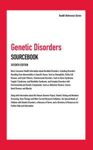 Title: Genetic Disorders Sourcebook, 7th Ed., Author: Infobase Publishing