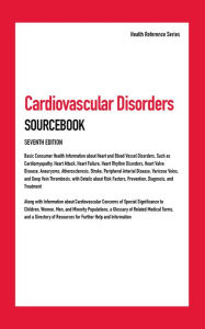 Title: Cardiovascular Disorders Sourcebook, 7th Ed., Author: Infobase Publishing