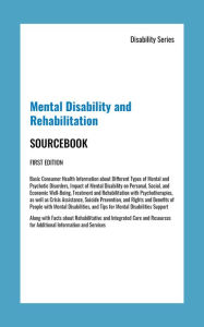 Title: Mental Disability and Rehabilitation Sourcebook, 1st Ed., Author: Infobase Publishing