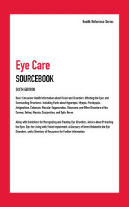 Title: Eye Care Sourcebook, 6th Ed., Author: Infobase Publishing