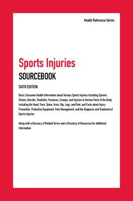 Sports Injuries Sourcebook, 6th Ed.