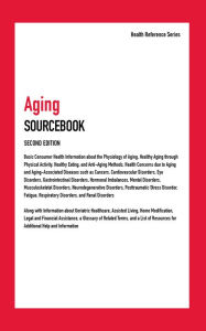 Title: Aging Sourcebook, 2nd Ed., Author: Infobase Publishing