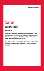 Title: Cancer Sourcebook, 9th Ed., Author: Infobase Publishing
