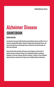 Title: Alzheimer Disease Sourcebook, 8th Ed., Author: Infobase Publishing