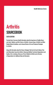 Title: Arthritis Sourcebook, Sixth Edition, Author: Infobase Publishing