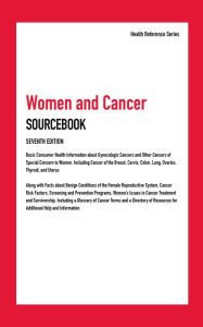 Title: Women and Cancer, Seventh Edition, Author: Infobase Publishing