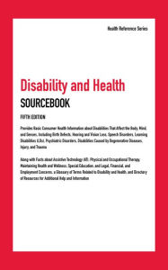 Title: Disability and Health Sourcebook, Fifth Edition, Author: Infobase Publishing