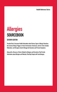 Title: Allergies Sourcebook, Seventh Edition, Author: Infobase Publishing