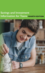 Title: Savings and Investment Information for Teens, Fourth Edition, Author: Infobase Publishing