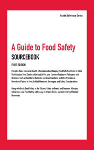 Title: A Guide to Food Safety Sourcebook, First Edition, Author: Infobase Publishing