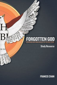 Title: Forgotten God: Reversing Our Tragic Neglect of the Holy Sprirt, Author: Francis Chan