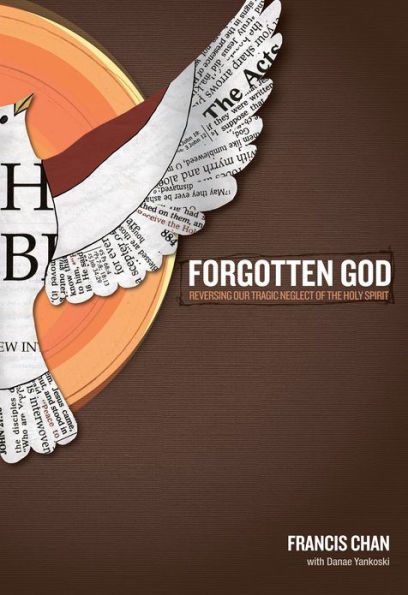 Forgotten God: Reversing Our Tragic Neglect of the Holy Spirit