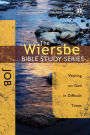 The Wiersbe Bible Study Series: Job: Waiting On God in Difficult Times