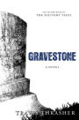 Gravestone: A Novel