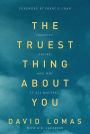 The Truest Thing about You: Identity, Desire, and Why It All Matters