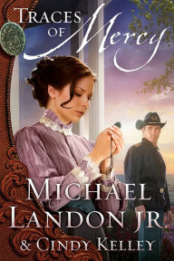 Title: Traces of Mercy: A Novel, Author: Michael Landon Jr.