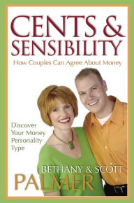 Title: Cents & Sensibility: How Couples Can Agree about Money, Author: Scott Palmer