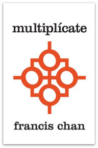 Title: Multiplícate: Discípulos Haciendo Discípulos, Author: Francis Chan