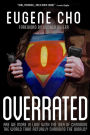 Overrated: Are We More in Love with the Idea of Changing the World Than Actually Changing the World?