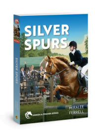 Title: Silver Spurs, Author: Miralee Ferrell