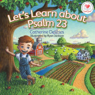 Title: Let's Learn about Psalm 23, Author: Catherine DeVries