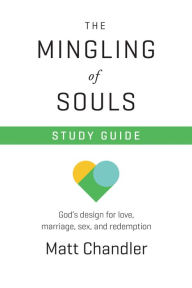 Title: The Mingling of Souls Study Guide, Author: Matt Chandler