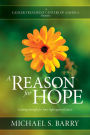 A Reason for Hope: Gaining Strength for Your Fight against Cancer