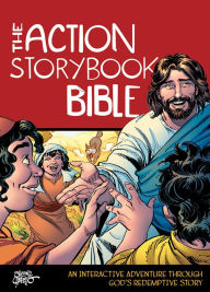 Title: The Action Storybook Bible: An Interactive Adventure through God's Redemptive Story, Author: Catherine DeVries
