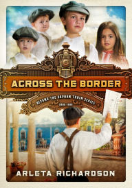 Title: Across the Border, Author: Arleta Richardson