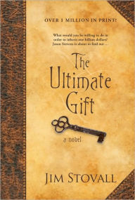 Title: The Ultimate Gift: A Novel, Author: Jim Stovall