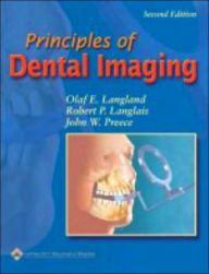 Title: Principles of Dental Imaging / Edition 2, Author: Olaf E Langland