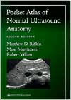 Title: Pocket Atlas of Normal Ultrasound Anatomy / Edition 2, Author: Matthew D. Rifkin MD