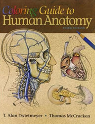 Title: Coloring Guide to Human Anatomy / Edition 3, Author: T. Alan Twietmeyer PhD