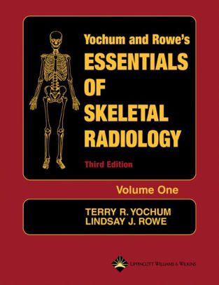 Essentials Of Skeletal Radiology 2 Volume Set Edition 3 By Terry R Yochum Other Format Barnes Noble